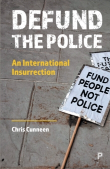 Defund the Police : An International Insurrection