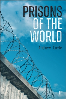 Prisons of the World : A Better Way