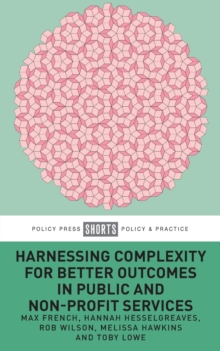 Harnessing Complexity for Better Outcomes in Public and Non-profit Services