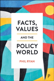 Facts, Values and the Policy World