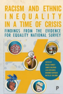 Racism and Ethnic Inequality in a Time of Crisis : Findings from the Evidence for Equality National Survey