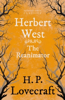 Herbert Westa"Reanimator (Fantasy and Horror Classics) : With a Dedication by George Henry Weiss