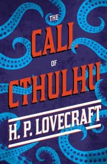 The Call of Cthulhu : With a Dedication by George Henry Weiss