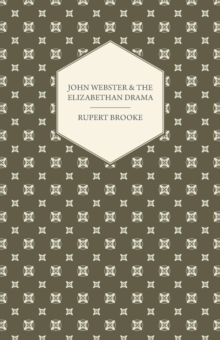 John Webster and the Elizabethan Drama