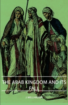 The Arab Kingdom and Its Fall