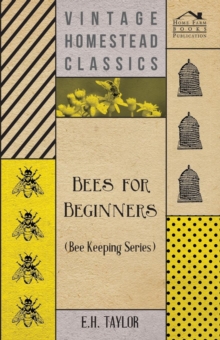 Bees for Beginners (Bee Keeping Series)