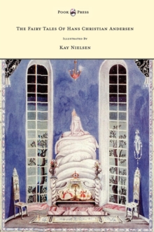 The Fairy Tales Of Hans Christian Andersen - Illustrated By Kay Nielsen