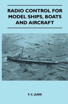 Radio Control for Model Ships, Boats and Aircraft