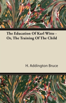 The Education Of Karl Witte - Or, The Training Of The Child