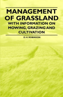 Management of Grassland - With Information on Mowing, Grazing and Cultivation