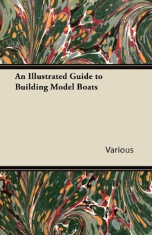 An Illustrated Guide to Building Model Boats