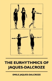 The Eurhythmics of Jaques-Dalcroze