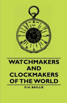 Read Books Ltd. Watchmakers And Clockmakers Of The World