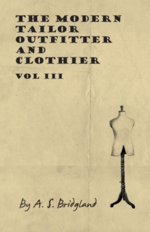 The Modern Tailor Outfitter and Clothier - Vol III