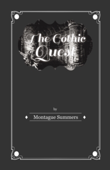 The Gothic Quest - A History of the Gothic Novel