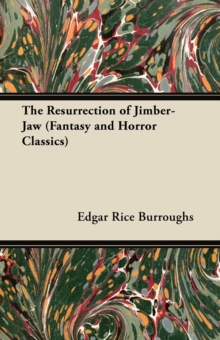 The Resurrection of Jimber-Jaw (Fantasy and Horror Classics)