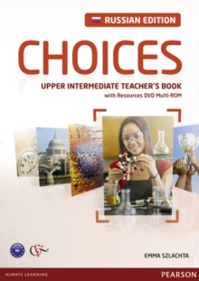 CHOICES RUSSIA UPPER INTERMEDIATE TEACHE, Book CHOICES RUSSIA UPPER INTERMEDIATE TEACHE, Book