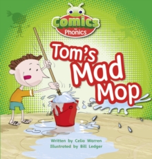 Bug Club Comics For Phonics Reception Phase 2 Set 03 Tom's Mad Mop