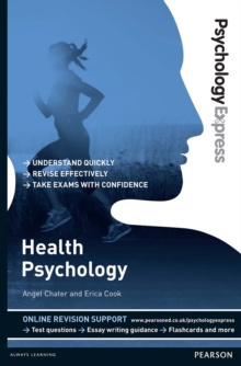 Psychology Express: Health Psychology : (Undergraduate Revision Guide)