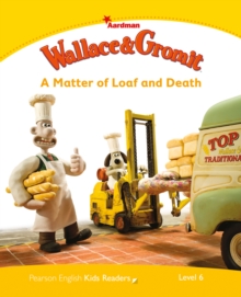 Level 6: Wallace & Gromit: A Matter of Loaf and Death, Paperback / softback Book Level 6: Wallace & Gromit: A Matter of Loaf and Death, Paperback / softback Book