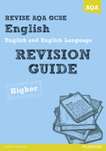 Revise AQA: GCSE English and English Language Revision Guide Higher, Paperback Book Revise AQA: GCSE English and English Language Revision Guide Higher, Paperback Book