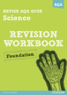 Revise AQA: GCSE Science A Revision Workbook Foundation, Paperback Book Revise AQA: GCSE Science A Revision Workbook Foundation, Paperback Book