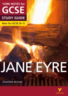 Jane Eyre: York Notes For GCSE Everything You Need To Catch up, Study And Prepare For And 2023 And 2024 Exams And Assessments