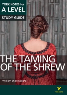 The Taming of the Shrew: York Notes for A-Level, Paperback Book The Taming of the Shrew: York Notes for A-Level, Paperback Book