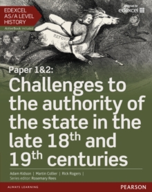 Edexcel AS/A Level History, Paper 1&2: Challenges to the authority of the state in the late 18th and 19th centuries Student Book + ActiveBook