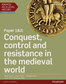 Edexcel AS/A Level History, Paper 1&2: Conquest, control and resistance in the medieval world Student Book + ActiveBook, Mixed media product Book Edexcel AS/A Level History, Paper 1&2: Conquest, control and resistance in the medieval world Student Book + ActiveBook, Mixed media product Book