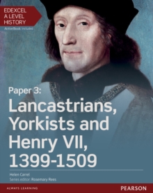 Edexcel A Level History, Paper 3: Lancastrians, Yorkists and Henry VII 1399-1509 Student Book + ActiveBook