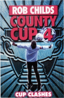 County Cup (4): Cup Clashes