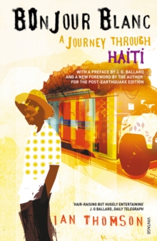 Bonjour Blanc : A Journey Through Haiti