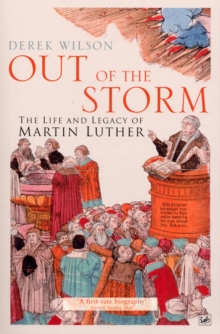 Out Of The Storm : The Life and Legacy of Martin Luther