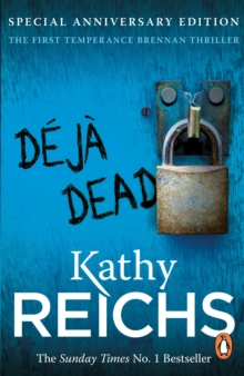 Deja Dead : The classic forensic thriller (Temperance Brennan 1)