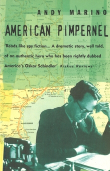 American Pimpernel : The Man Who Saved the Artists on Hitler's Death-List