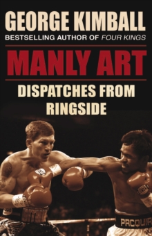 Manly Art : Dispatches From Ringside