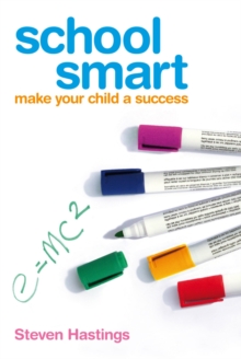 School Smart : Make Your Child a Success