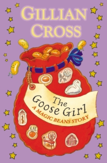 The Goose Girl: A Magic Beans Story