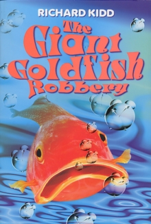 The Giant Goldfish Robbery