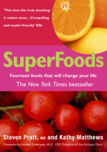 SuperFoods : Fourteen Foods That Will Change Your Life