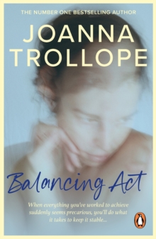 Balancing Act : an absorbing and authentic novel from one of Britains most popular authors