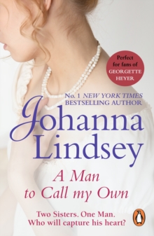 A Man To Call My Own : An unforgettable romance from the #1 New York Times bestselling author Johanna Lindsey