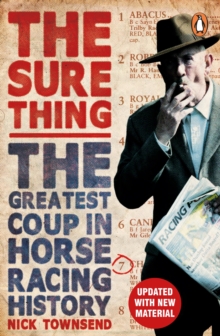 The Sure Thing : The Greatest Coup in Horse Racing History