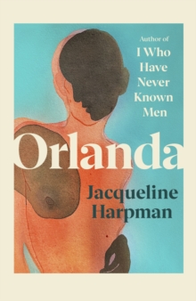 Random House Orlanda , A Bewitching Fable From The Author Of TikTok Sensation I Who Have Never Known Men