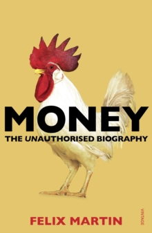 Money : The Unauthorised Biography