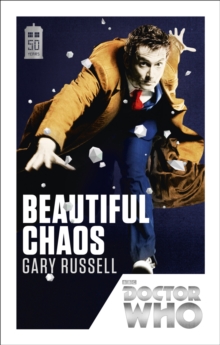 Doctor Who: Beautiful Chaos : 50th Anniversary Edition