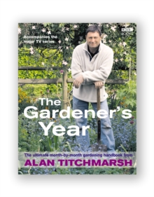 Alan Titchmarsh the Gardener's Year