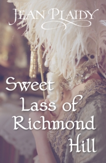 Sweet Lass of Richmond Hill : (Georgian Series)