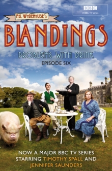 Blandings: Problems With Drink : (Episode 6)